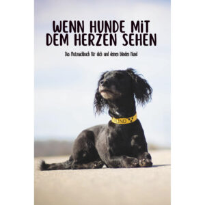 Wenn Hunde mit dem Herzen sehen